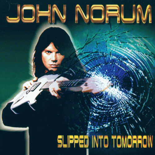 John Norum : Slipped into Tomorrow